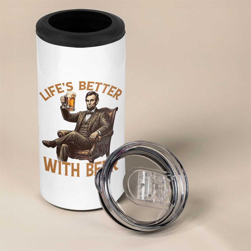 Abraham Lincoln Lifes Better With Beer 4 in 1 Can Cooler Tumbler Funny American President Beer Lover