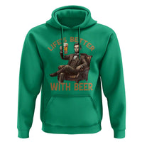 Abraham Lincoln Lifes Better With Beer Hoodie Funny American President Beer Lover