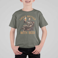 Abraham Lincoln Lifes Better With Beer T Shirt For Kid Funny American President Beer Lover