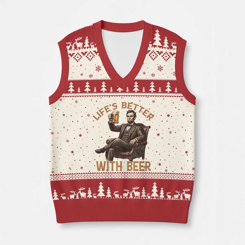 Abraham Lincoln Lifes Better With Beer V-Neck Knit Sweater Vest Funny American President Beer Lover
