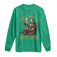 Abraham Lincoln Lifes Better With Beer Long Sleeve Shirt Funny American President Beer Lover