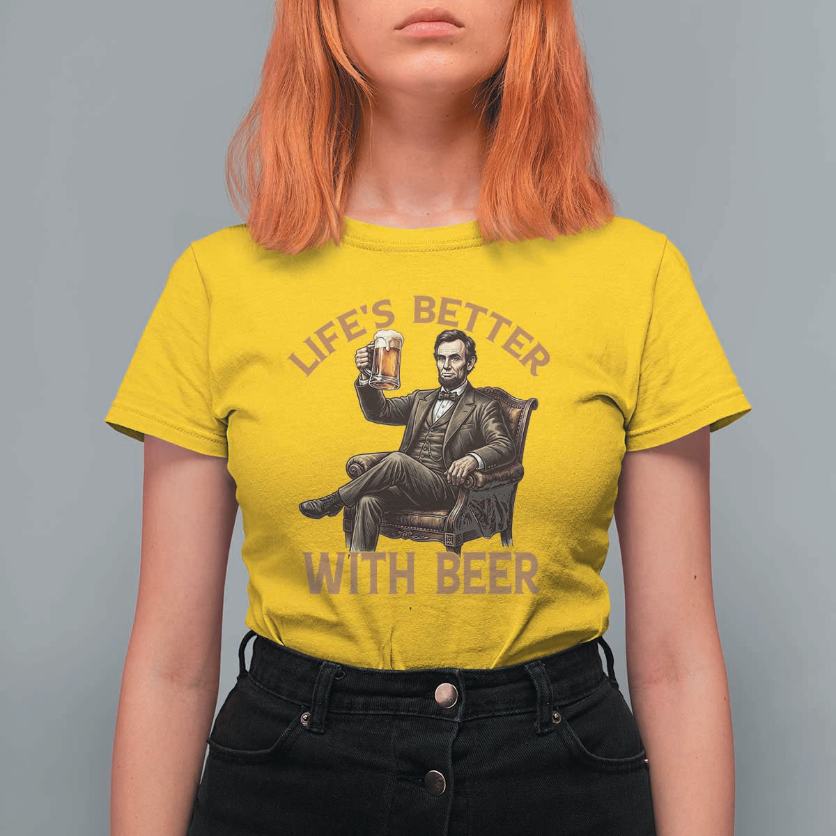 Abraham Lincoln Lifes Better With Beer T Shirt For Women Funny American President Beer Lover