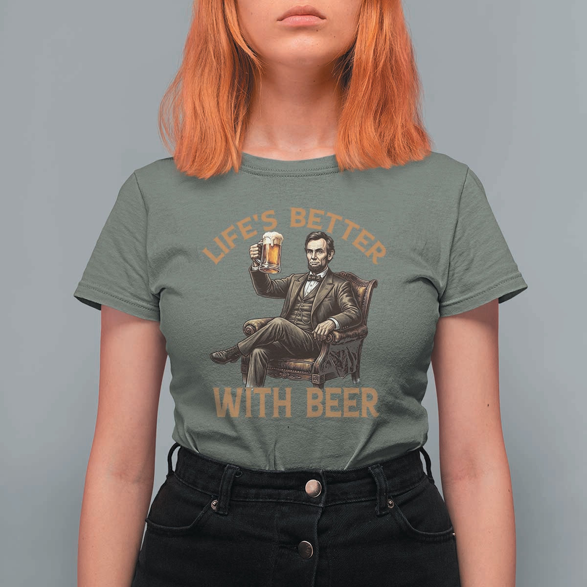 Abraham Lincoln Lifes Better With Beer T Shirt For Women Funny American President Beer Lover