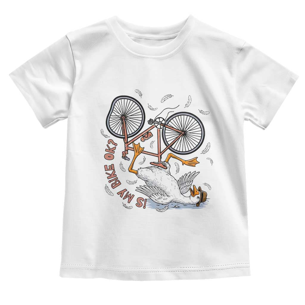Funny Bike Crash Cycling Goose Lover Toddler T Shirt Is My Bike OK