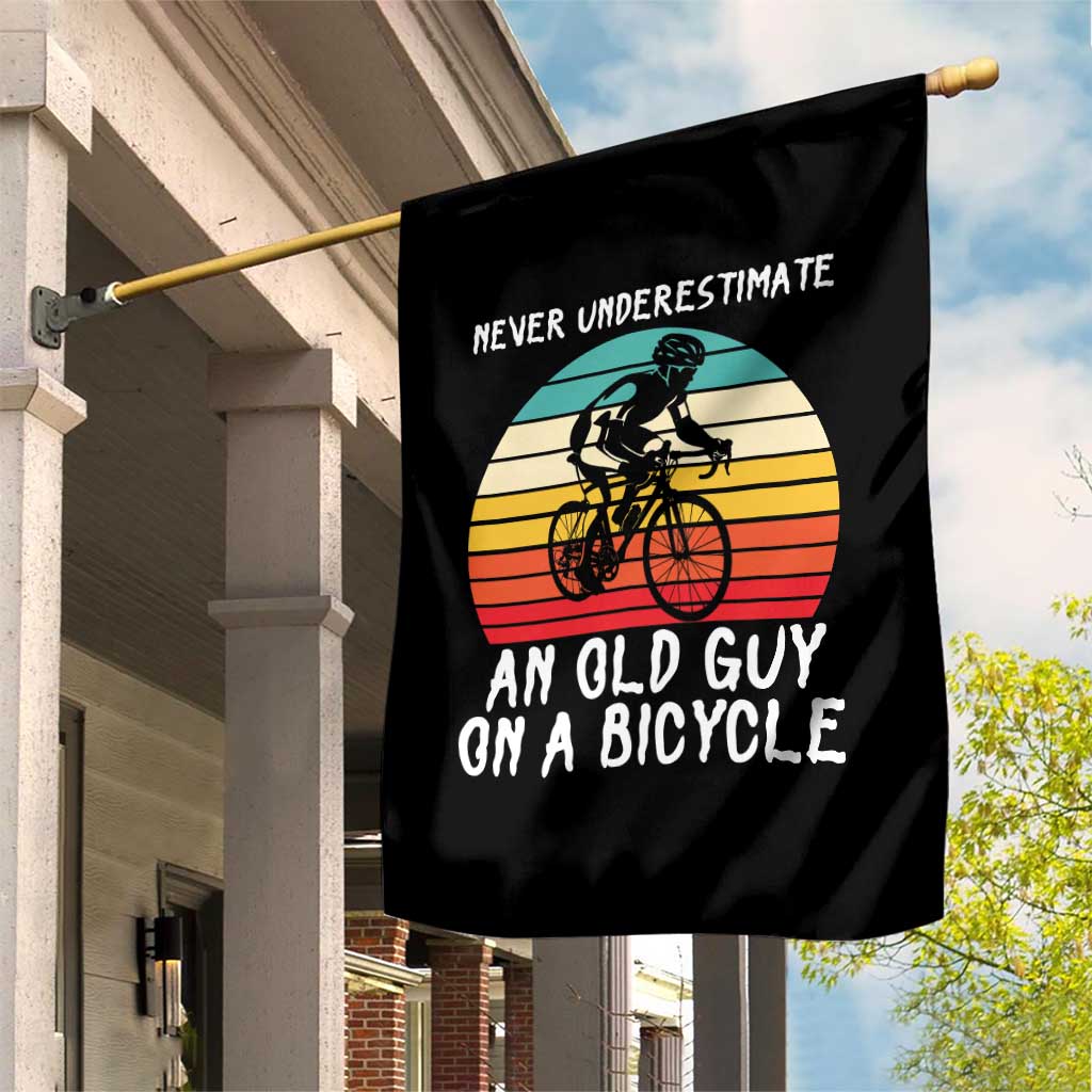 Never Underestimate An Old Guy On A Bicycle Garden Flag Cycling Lover Gift