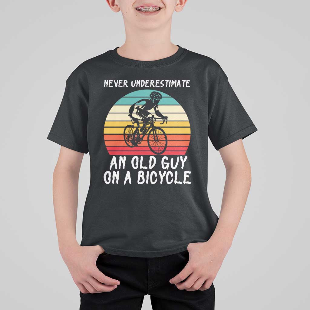 Never Underestimate An Old Guy On A Bicycle T Shirt For Kid Cycling Lover Gift