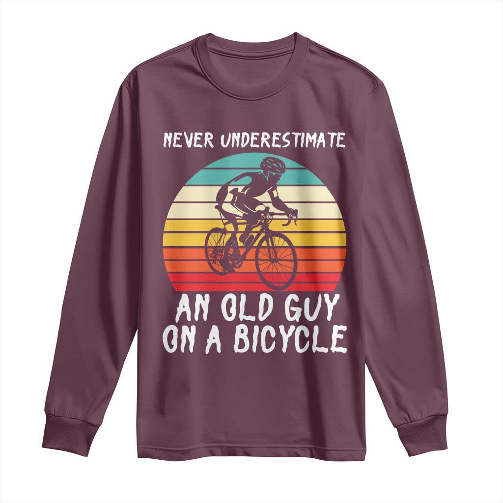Never Underestimate An Old Guy On A Bicycle Long Sleeve Shirt Cycling Lover Gift