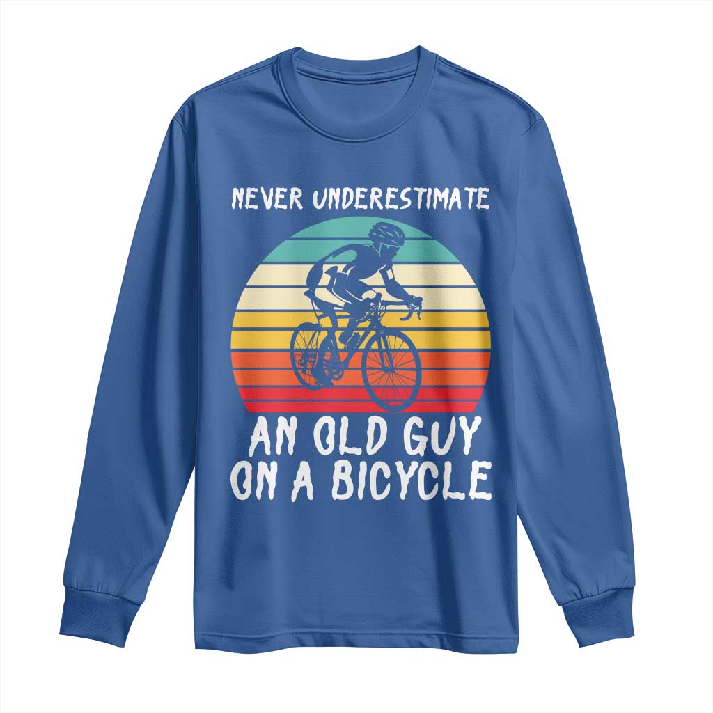 Never Underestimate An Old Guy On A Bicycle Long Sleeve Shirt Cycling Lover Gift