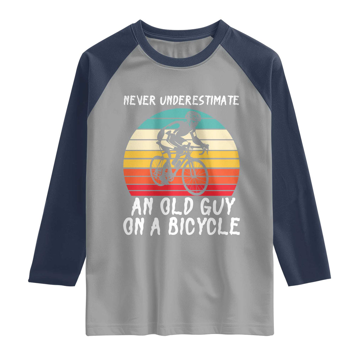 Never Underestimate An Old Guy On A Bicycle Raglan Shirt Cycling Lover Gift
