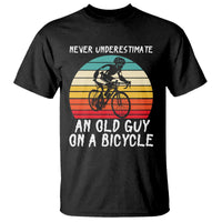 Never Underestimate An Old Guy On A Bicycle T Shirt Cycling Lover Gift