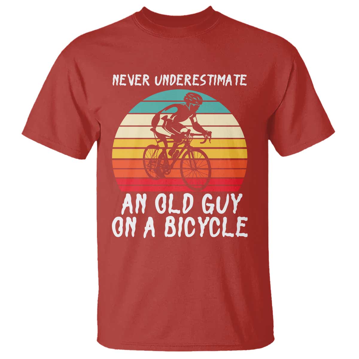 Never Underestimate An Old Guy On A Bicycle T Shirt Cycling Lover Gift