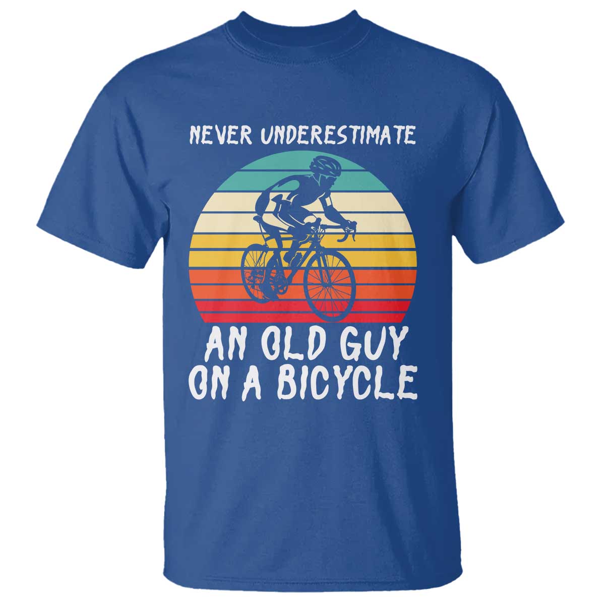 Never Underestimate An Old Guy On A Bicycle T Shirt Cycling Lover Gift