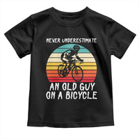 Never Underestimate An Old Guy On A Bicycle Toddler T Shirt Cycling Lover Gift