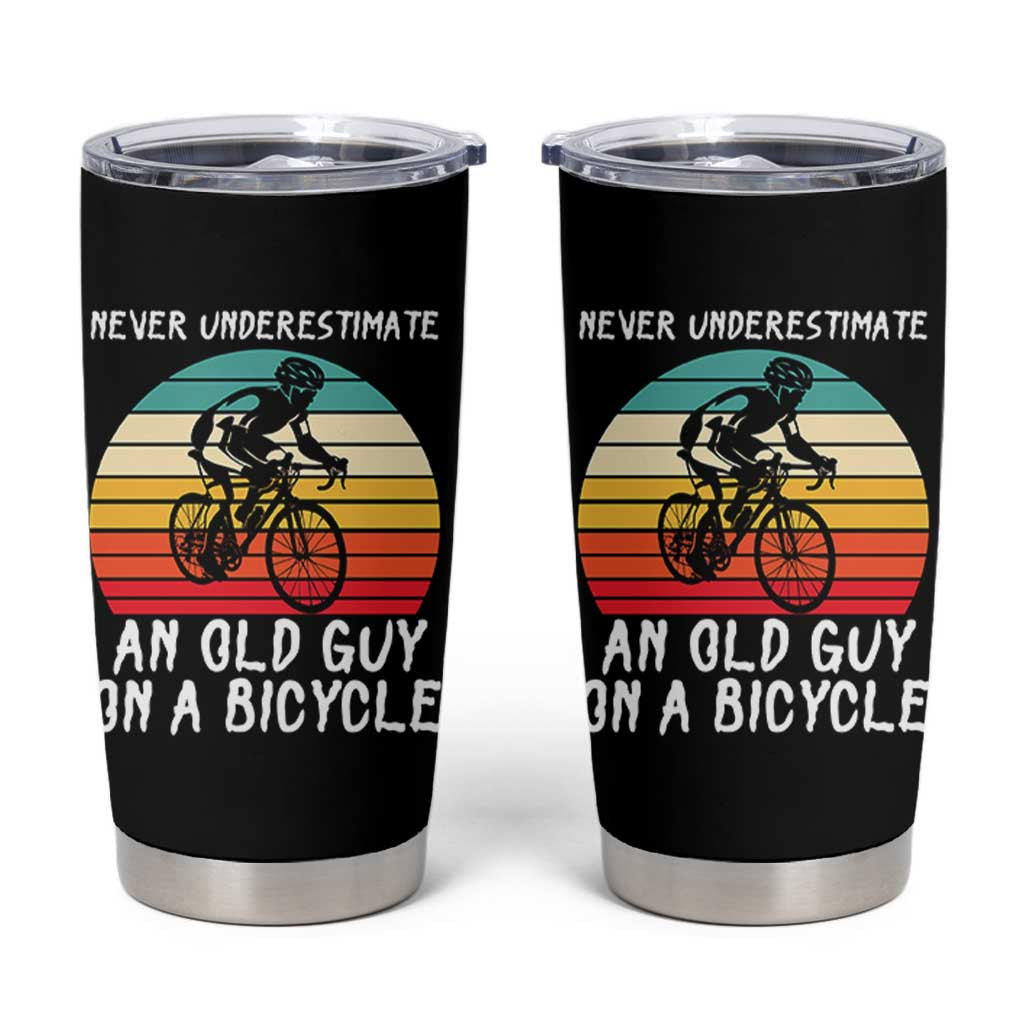 Never Underestimate An Old Guy On A Bicycle Tumbler Cup Cycling Lover Gift