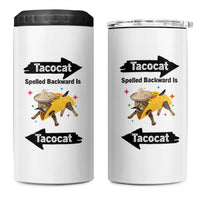 Funny Tacocat Spelled Backward Is Tacocat 4 in 1 Can Cooler Tumbler Mexican Food Lover Gift