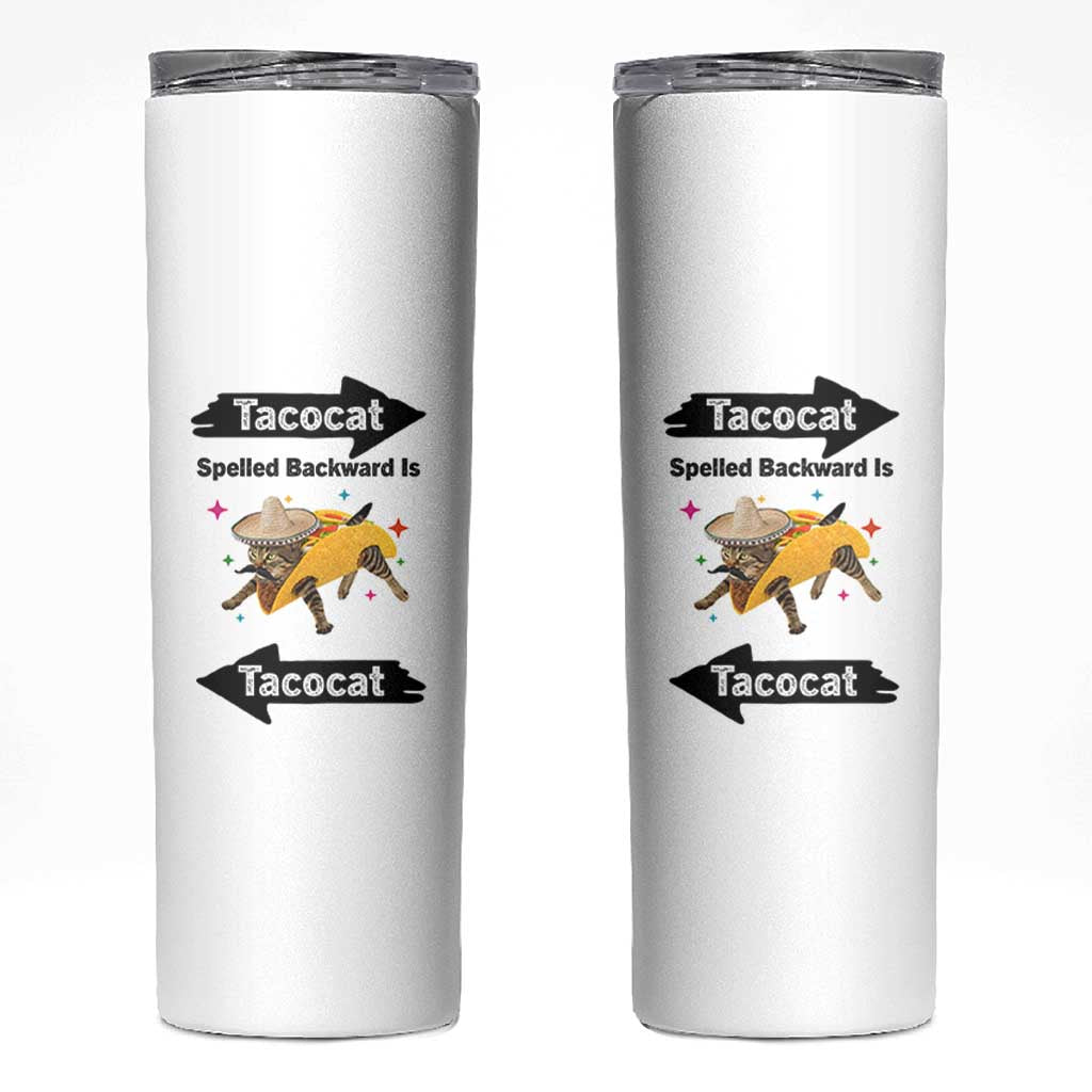 Funny Tacocat Spelled Backward Is Tacocat Skinny Tumbler Mexican Food Lover Gift