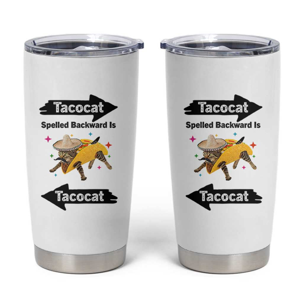 Funny Tacocat Spelled Backward Is Tacocat Tumbler Cup Mexican Food Lover Gift