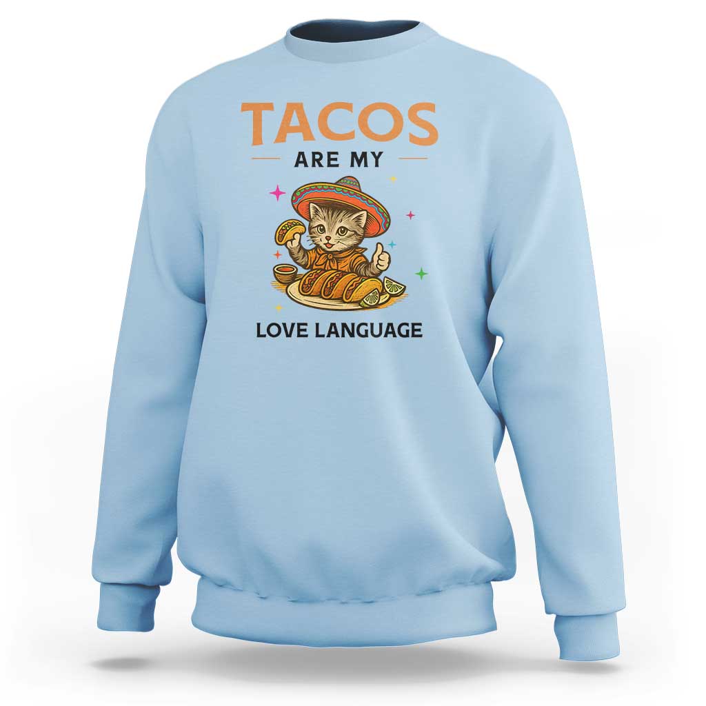 Tacos Are My Love Language Sweatshirt Funny Cat Eating Taco - Wonder Print Shop