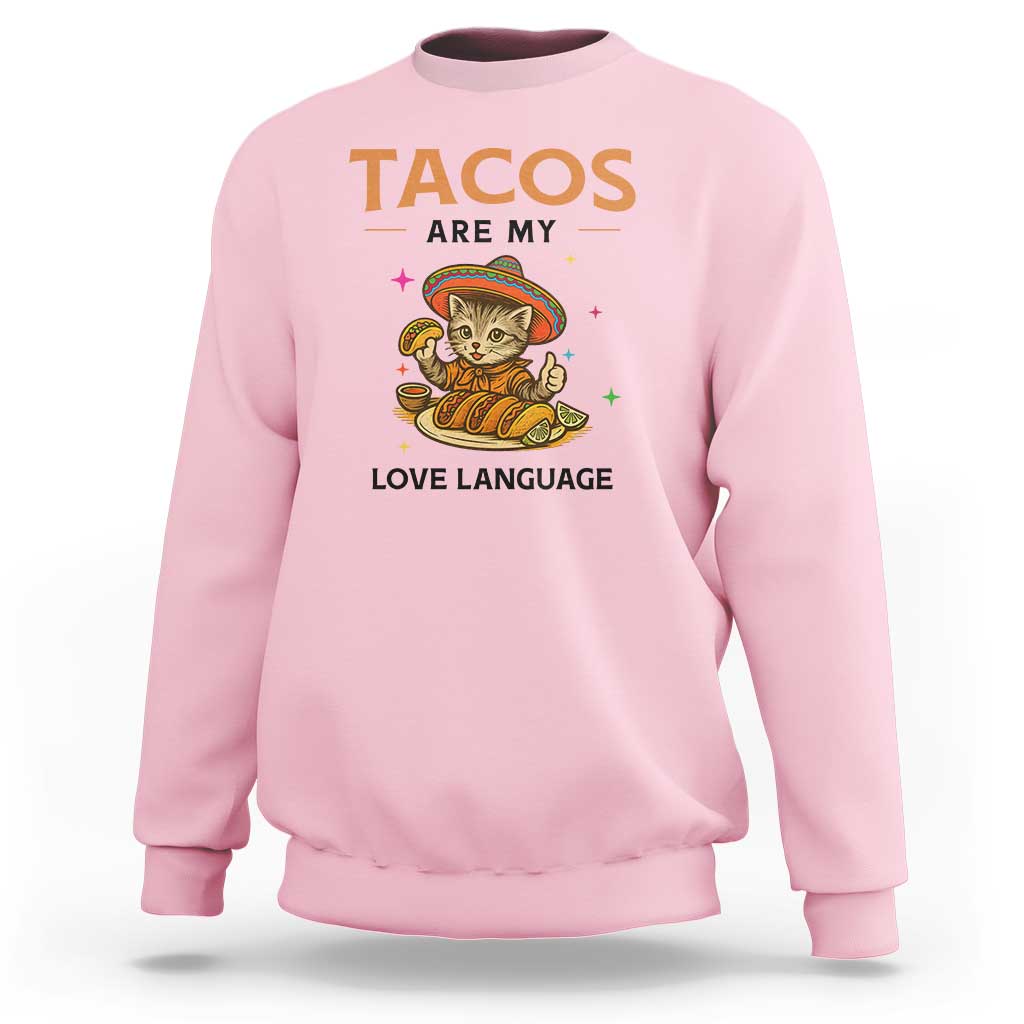 Tacos Are My Love Language Sweatshirt Funny Cat Eating Taco - Wonder Print Shop