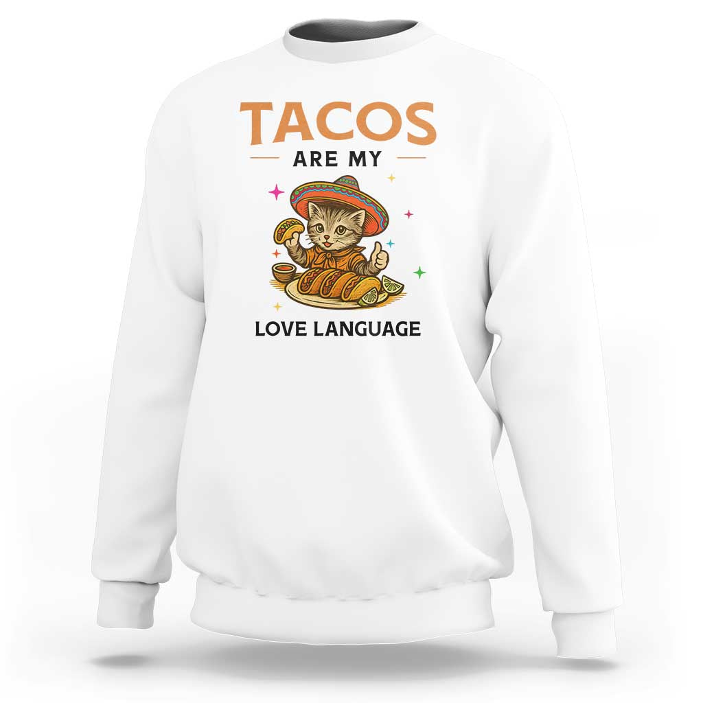 Tacos Are My Love Language Sweatshirt Funny Cat Eating Taco - Wonder Print Shop