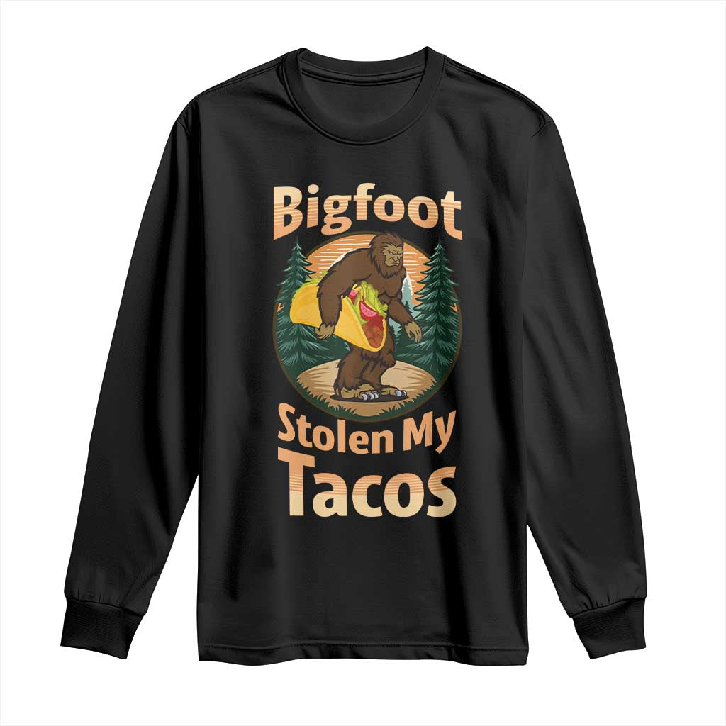 Funny Bigfoot Stole My Tacos Long Sleeve Shirt Sasquatch Taco Lover