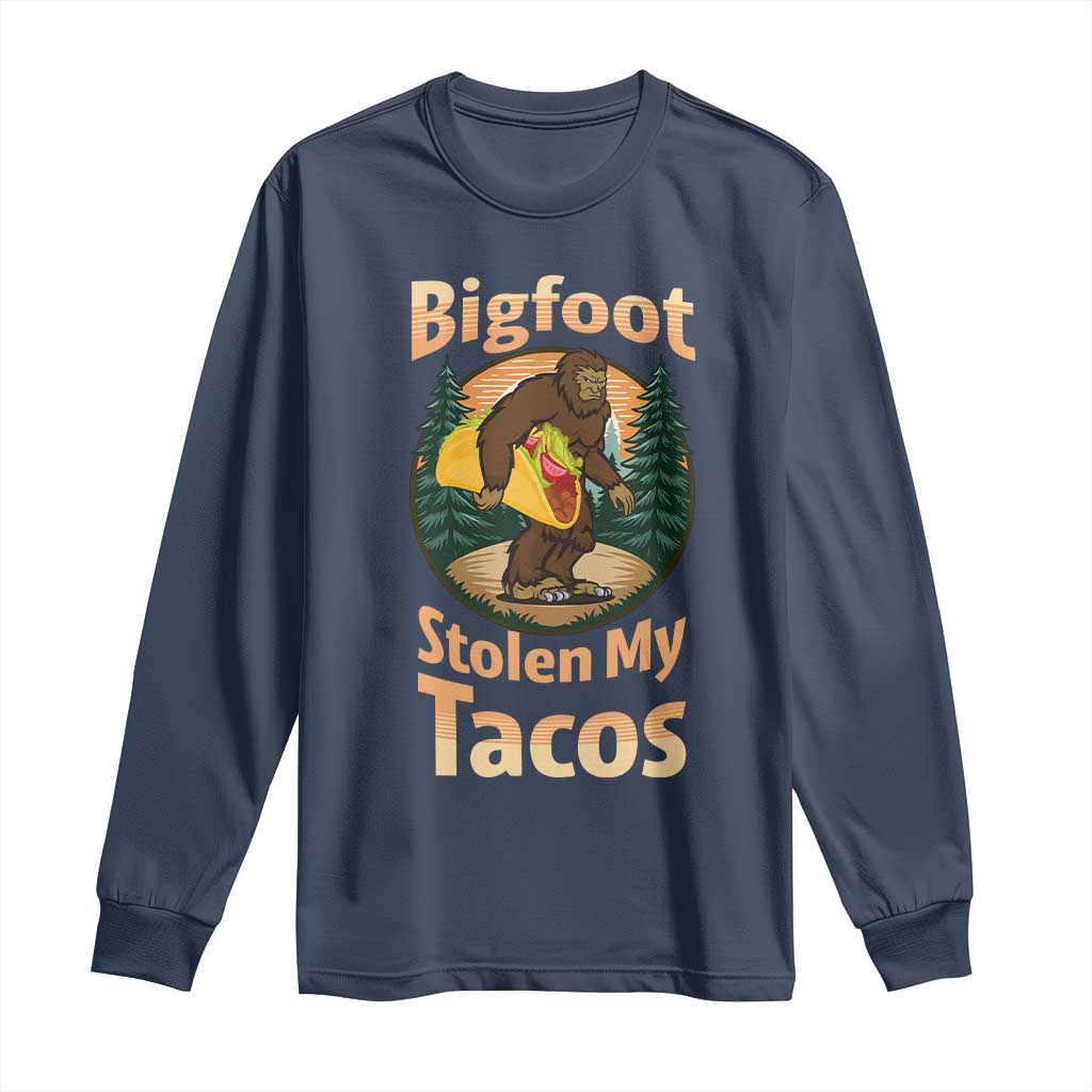 Funny Bigfoot Stole My Tacos Long Sleeve Shirt Sasquatch Taco Lover