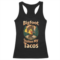 Funny Bigfoot Stole My Tacos Racerback Tank Top Sasquatch Taco Lover