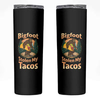 Funny Bigfoot Stole My Tacos Skinny Tumbler Sasquatch Taco Lover