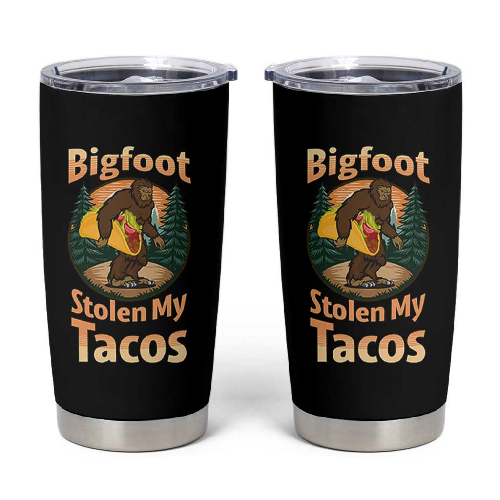 Funny Bigfoot Stole My Tacos Tumbler Cup Sasquatch Taco Lover