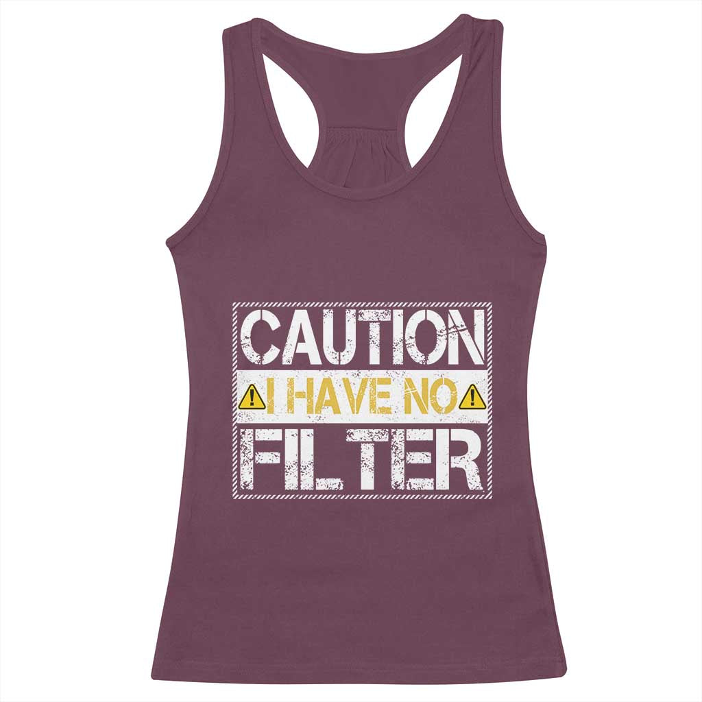 Funny Sarcastic Racerback Tank Top Caution I Have No Filter - Wonder Print Shop