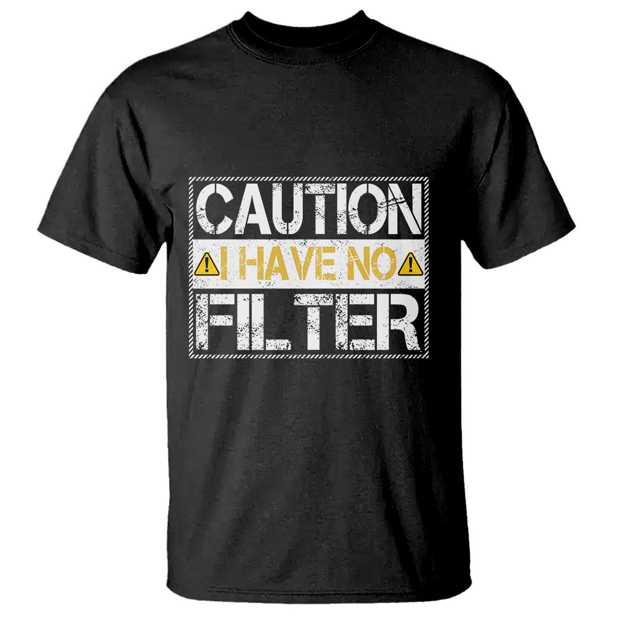 Funny Sarcastic T Shirt Caution I Have No Filter - Wonder Print Shop