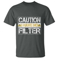 Funny Sarcastic T Shirt Caution I Have No Filter - Wonder Print Shop