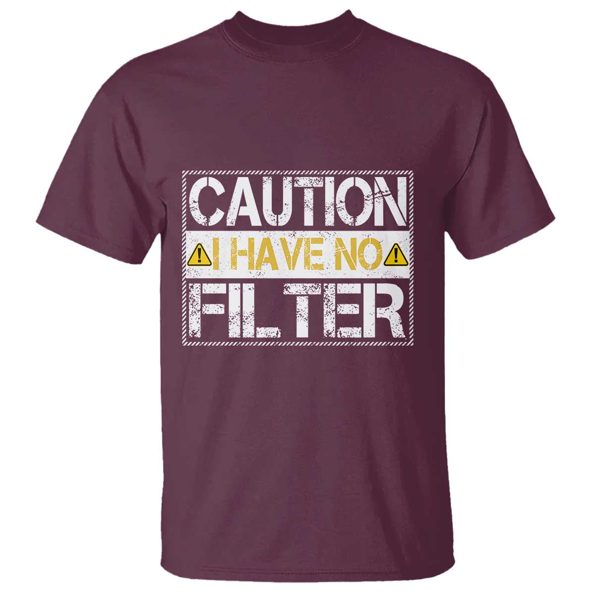 Funny Sarcastic T Shirt Caution I Have No Filter - Wonder Print Shop