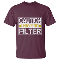Funny Sarcastic T Shirt Caution I Have No Filter - Wonder Print Shop