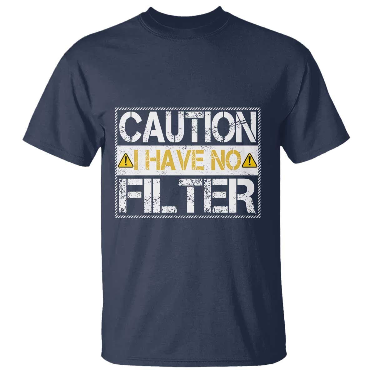 Funny Sarcastic T Shirt Caution I Have No Filter - Wonder Print Shop