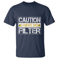 Funny Sarcastic T Shirt Caution I Have No Filter - Wonder Print Shop