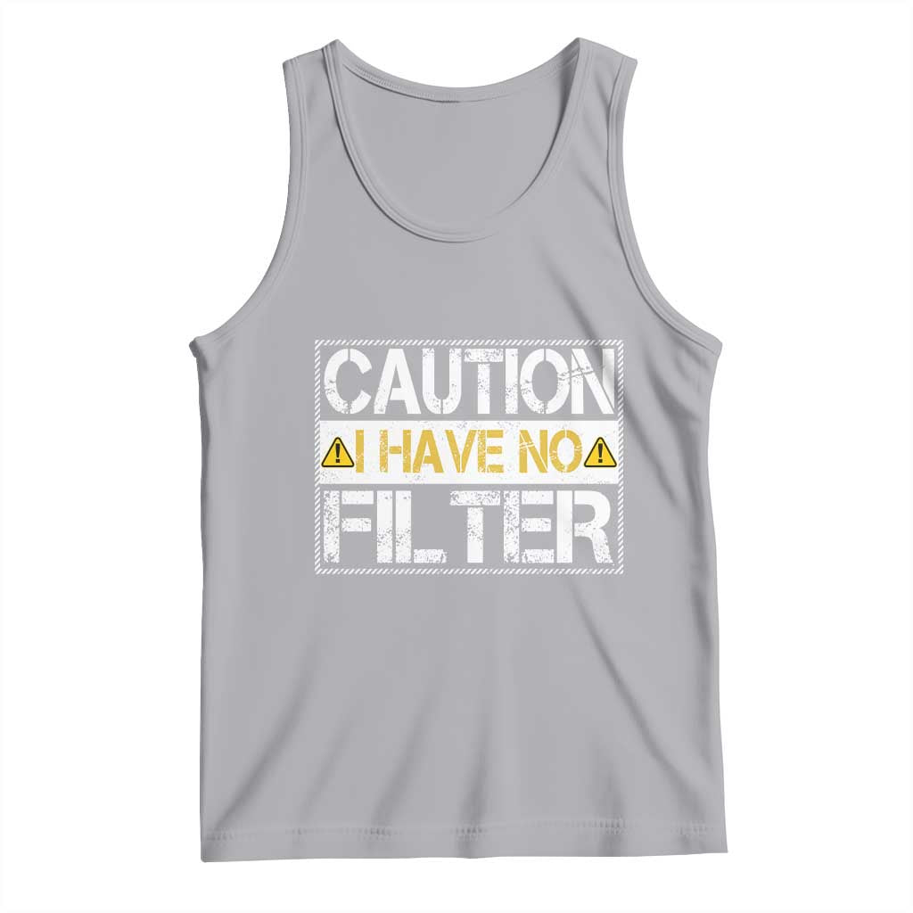 Funny Sarcastic Tank Top Caution I Have No Filter - Wonder Print Shop