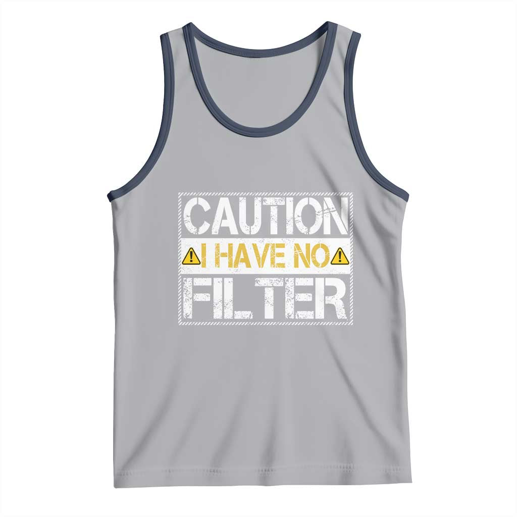 Funny Sarcastic Tank Top Caution I Have No Filter - Wonder Print Shop