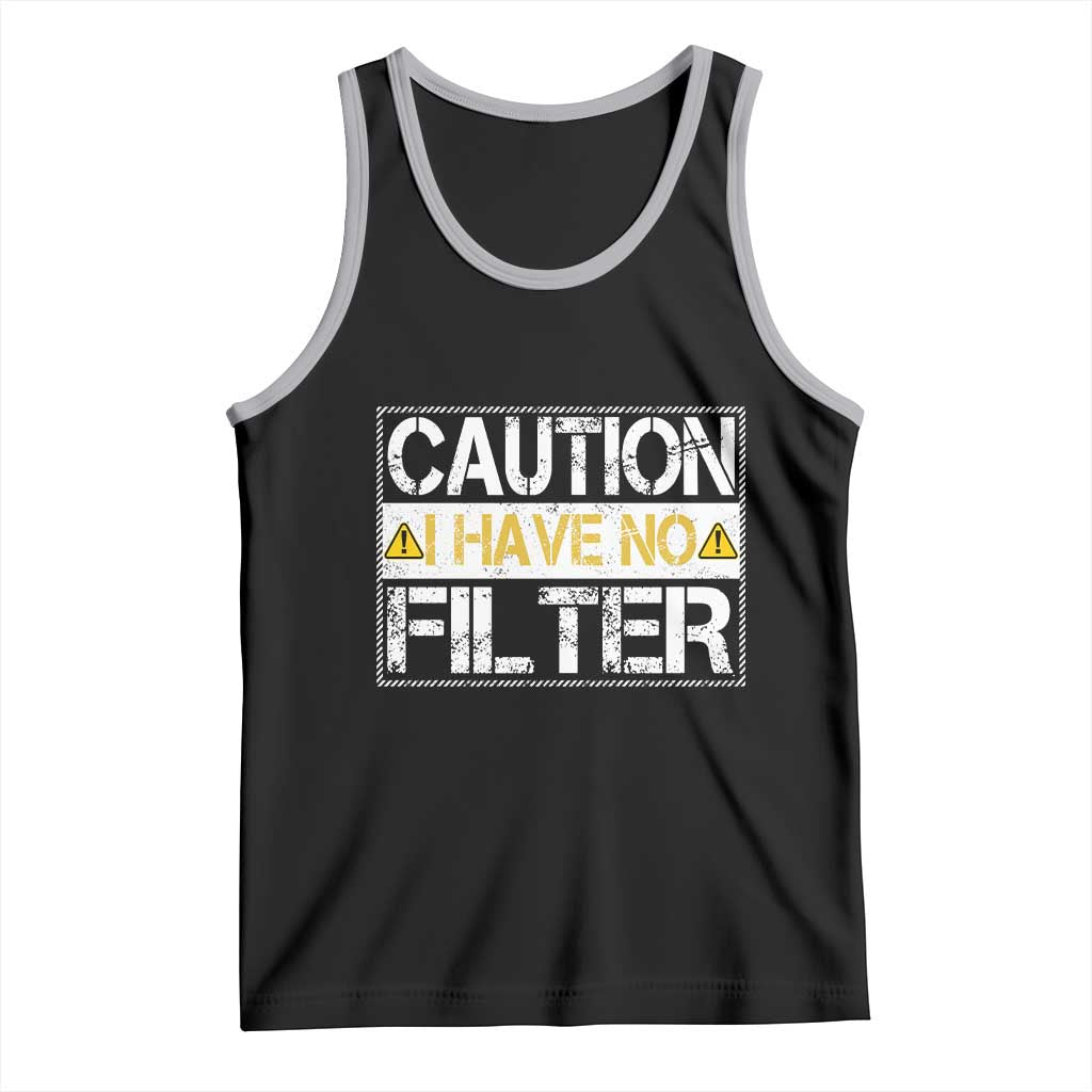Funny Sarcastic Tank Top Caution I Have No Filter - Wonder Print Shop