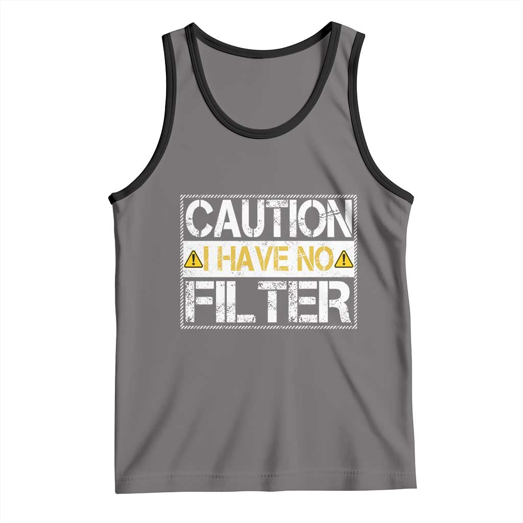 Funny Sarcastic Tank Top Caution I Have No Filter - Wonder Print Shop
