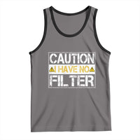 Funny Sarcastic Tank Top Caution I Have No Filter - Wonder Print Shop