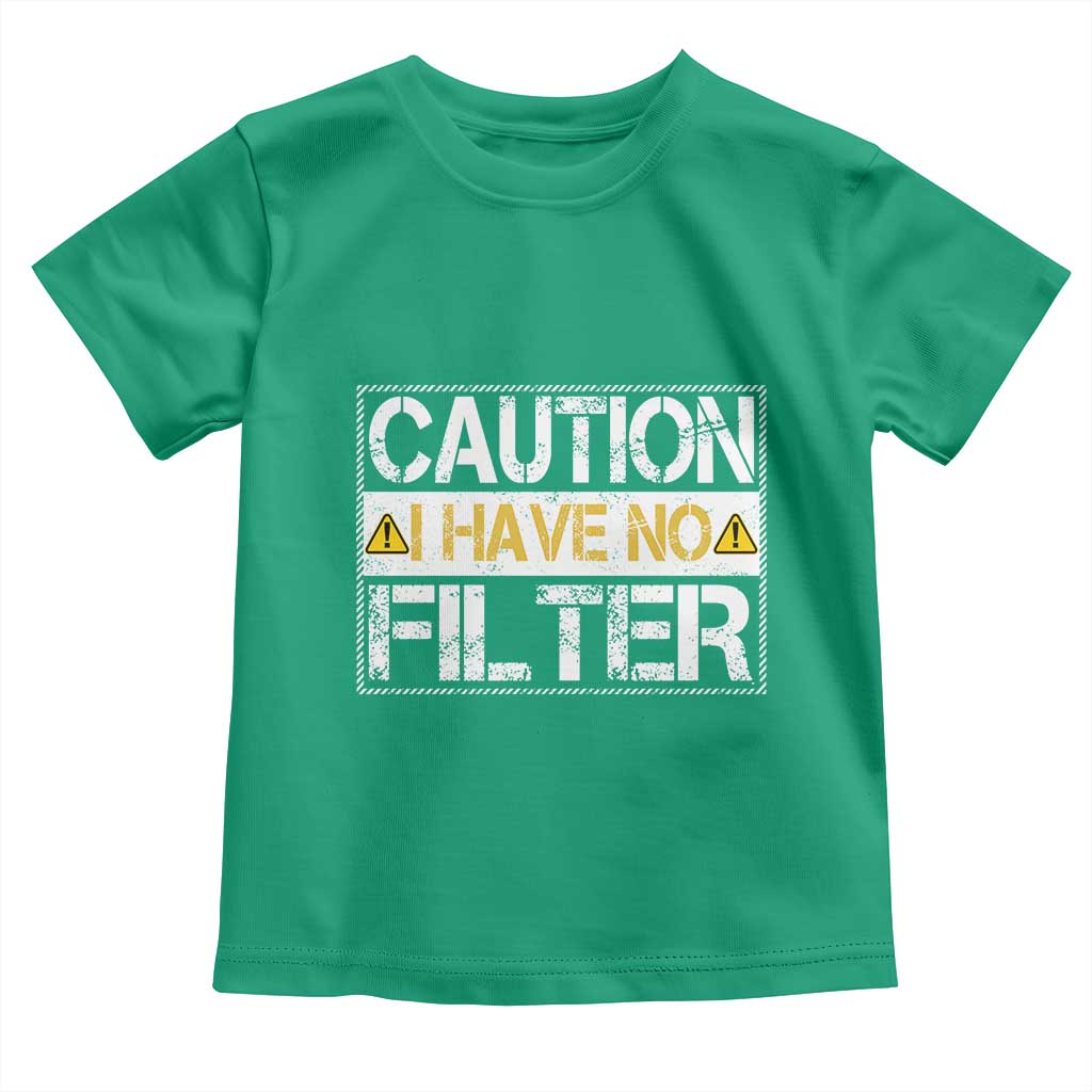 Funny Sarcastic Toddler T Shirt Caution I Have No Filter - Wonder Print Shop