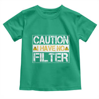 Funny Sarcastic Toddler T Shirt Caution I Have No Filter - Wonder Print Shop