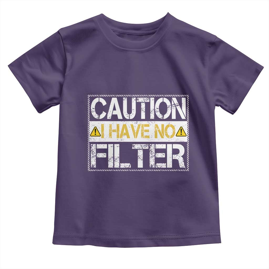 Funny Sarcastic Toddler T Shirt Caution I Have No Filter - Wonder Print Shop