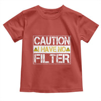 Funny Sarcastic Toddler T Shirt Caution I Have No Filter - Wonder Print Shop