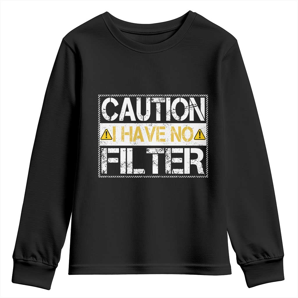 Funny Sarcastic Youth Sweatshirt Caution I Have No Filter - Wonder Print Shop