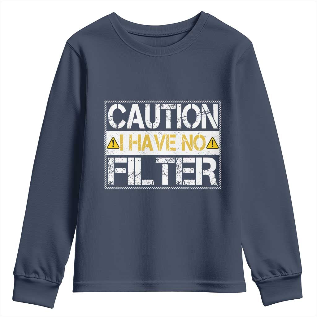 Funny Sarcastic Youth Sweatshirt Caution I Have No Filter - Wonder Print Shop