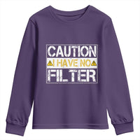 Funny Sarcastic Youth Sweatshirt Caution I Have No Filter - Wonder Print Shop