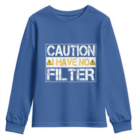 Funny Sarcastic Youth Sweatshirt Caution I Have No Filter - Wonder Print Shop