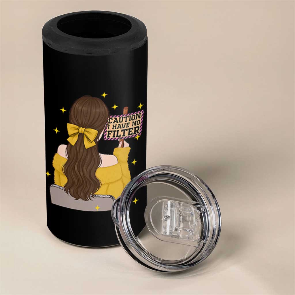 Caution I Have No Filter 4 in 1 Can Cooler Tumbler Funny Sarcasm Gift